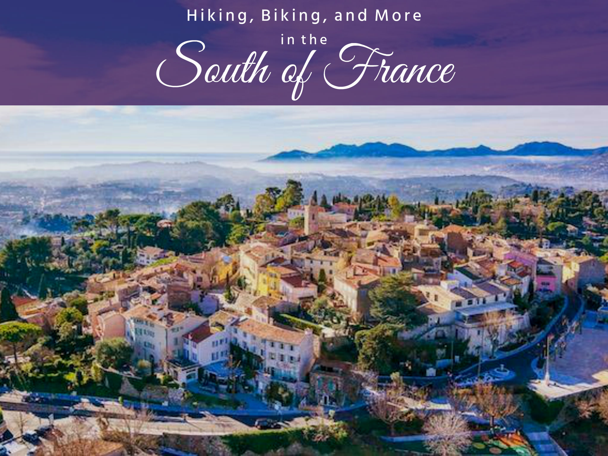 Let’s Get Physical, Physical – in the South of France